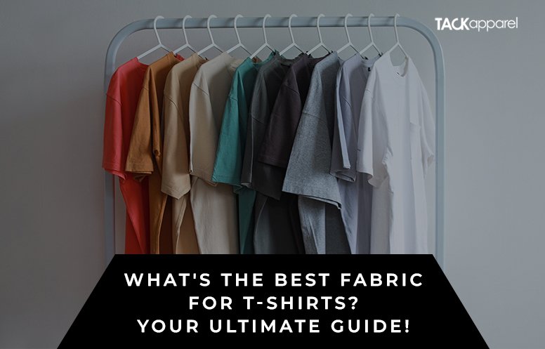 Best Fabric For T-Shirts