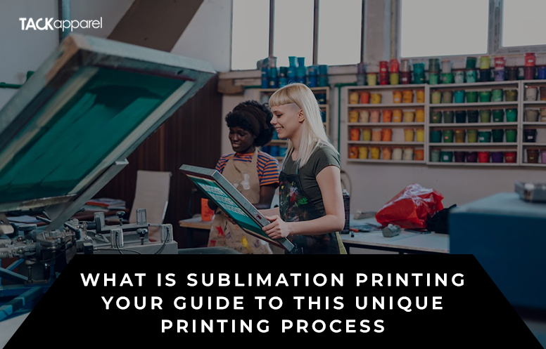 What is Sublimation Printing