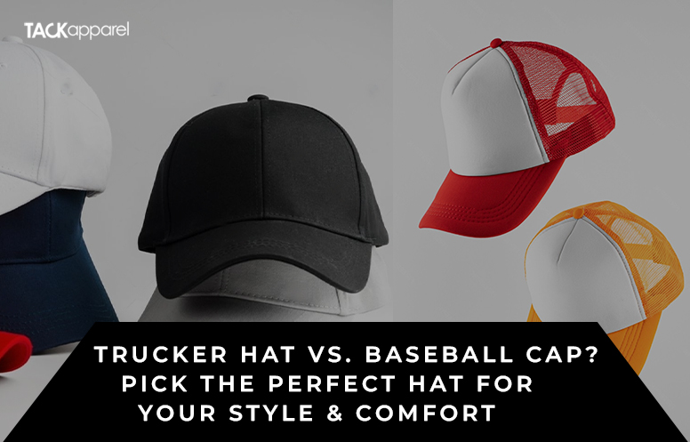 Trucker Hat Vs. Baseball Cap